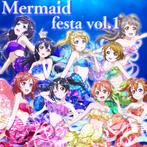 Mermaid festa vol.1（翻自 μ's）