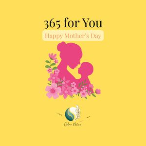 365 for You Happy Mother's Day