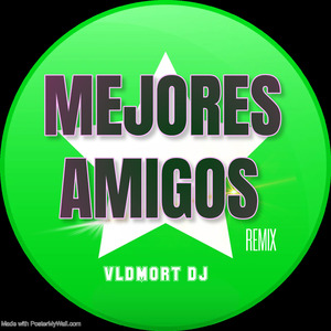 Mejores Amigos (Remix Intro) (Remix)