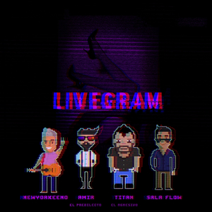 Livegram (feat. NewYorkeeno, Titan el Agresivo & Salaflow)