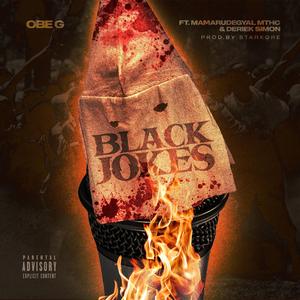 Black Jokes (feat. Mamarudegyal MTHC & Deriek Simon)