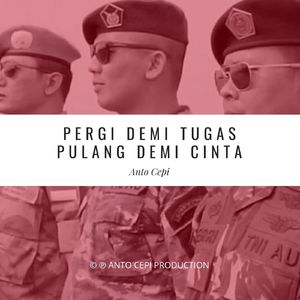 Pergi Demi Tugas Pulang Demi Cinta (Demo)