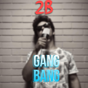 Gang Bang