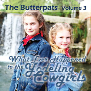 Whatever Happened To The Yodeling Cowgirls?