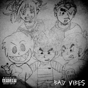 Bad Vibes (feat. Yoki LYN, Koshi511, Naoyan & Sokonaa)