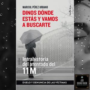 Dinos Dónde Estás y Vamos a Buscarte