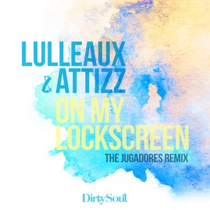On My Lockscreen (The Jugadores Remix)