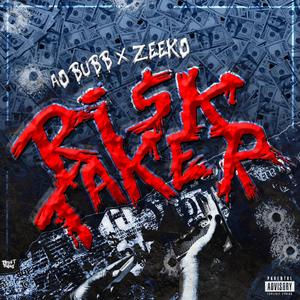 Risk Taker (feat. Zeeko)