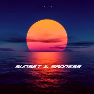 Sunset & Sadness