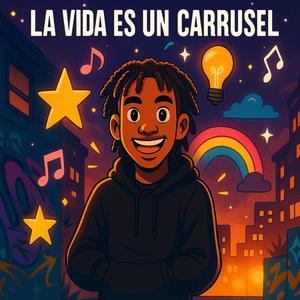 La Vida Es Un Carrusel