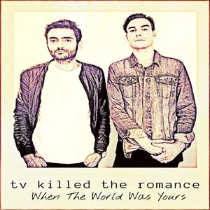 When The World Was Yours