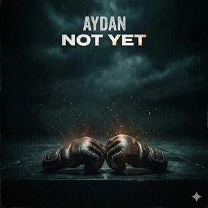 Not Yet