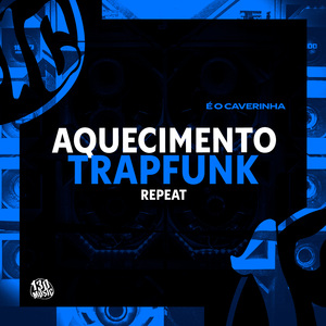 Aquecimento TrapFunk - Repeat