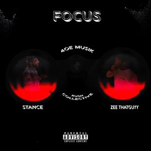 Focus (feat. Zee Thatguyy)