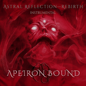 Astral Reflection - Rebirth (Instrumental)