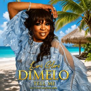 Dimelo (Tell Me) Lori Glori (feat. Marcus Lasha)