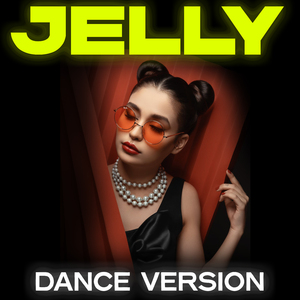 Jelly (Dance Version)