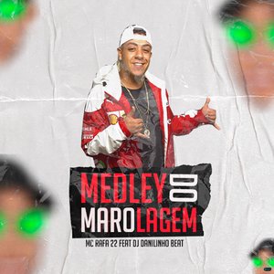 Medley do Marolagem (feat. MC Rafa 22)