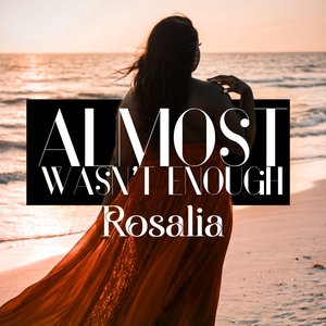 Almost Wasn't Enough