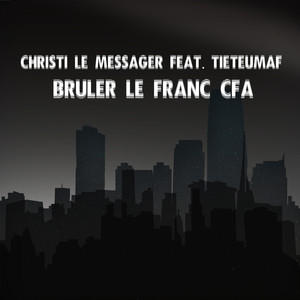 Bruler le franc cfa (Version rap)