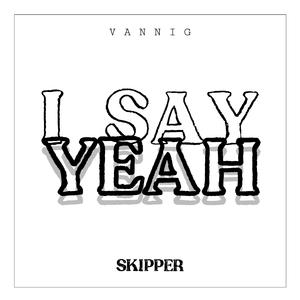 Various Artists-I SAY YEAH（Skipper remix）