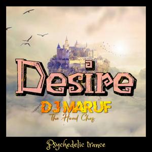 Desire of DJ Maruf