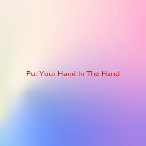 Put Your Hand In The Hand (Tribute version originally performed by Anne Murray)