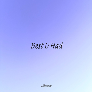 Best U Had