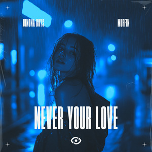 Never Your Love