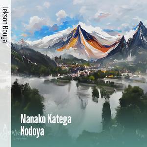 Manako Katega Kodoya