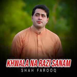 Khwala Na Razi Sanam