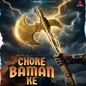 Chore Baman Ke (feat. Mad-N)