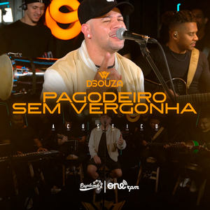 Pagodeiro Sem Vergonha (Acústico)