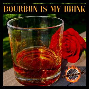 Bourbon is My Drink (Nashville Version)