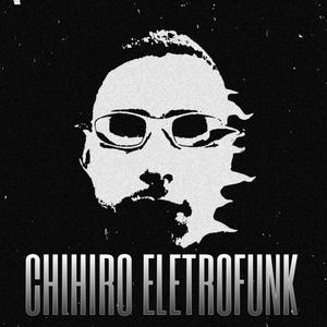 Chihiro eletrofunk