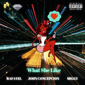 What She Like (feat. John Concepcion)