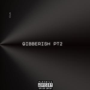 Gibberish pt2
