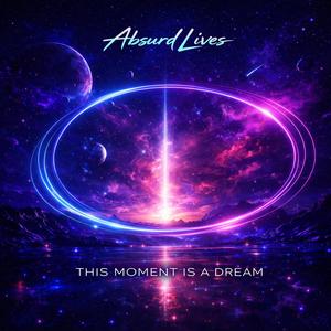 This Moment is a Dream