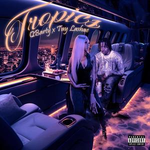 Tropics (feat. Tay Lashae)