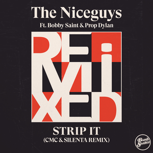 Strip It (CMC & Silenta Remix) [feat. Bobby Saint & Prop Dylan]