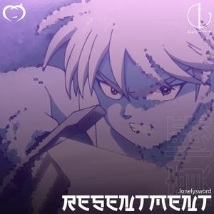 resentment
