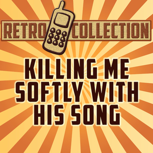 Killing Me Softly With His Song (Intro) [Originally Performed By Roberta Flack]