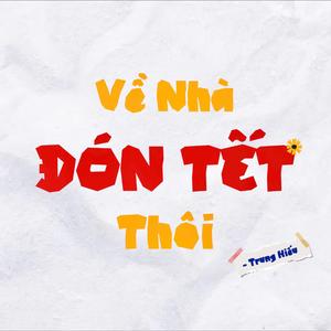 Về Nhà Đón Tết Thôi