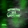 DJ XRM DA DZ7 - AUTOMOTIVO DOS LACOSTADO
