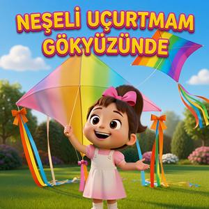 Neşeli Uçurtmam Gökyüzünde
