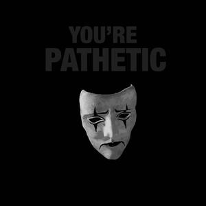 pathetic