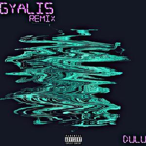 Gyalis (Remix)