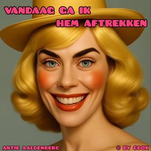 Vandaag ga ik Hem aftrekken (feat. Antje Aaldenberg) (Dutch Cover)
