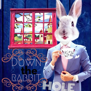 Down the Rabbit Hole