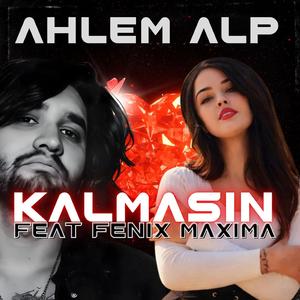 Kalmasın (feat. Fenix Maxima)